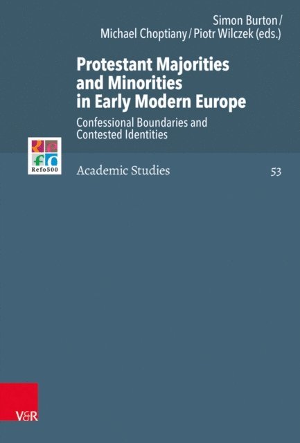 Michal Choptiany, Piotr Wilczek, Simon Burton - Protestant Majorities and Minorities in Early Modern Europe, E-bok
