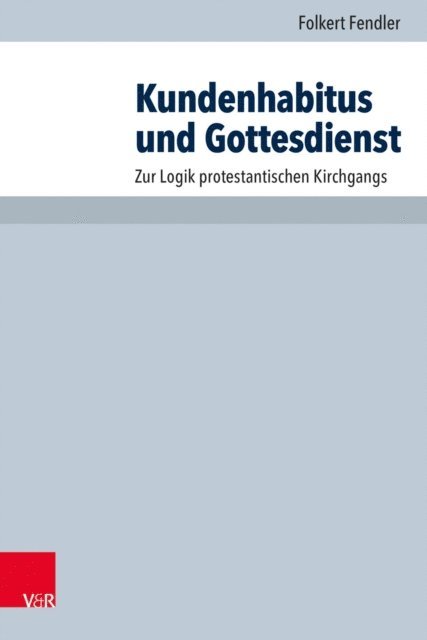 Folkert Fendler - Kundenhabitus und Gottesdienst, E-bok