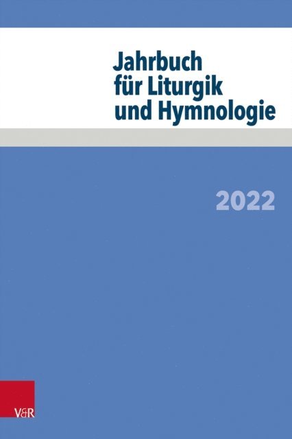 Helmut Schwier, Matthias Schneider, Irmgard Scheitler, Alexander Deeg, Daniela Wissemann-Garbe, Jorg Neijenhuis - Jahrbuch für Liturgik und Hymnologie, E-bok