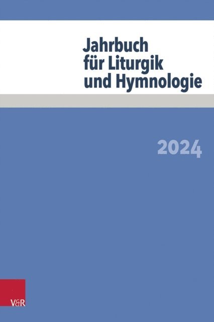 Helmut Schwier, Matthias Schneider, Irmgard Scheitler, Thomas Melzl, Erik Dremel, Alexander Deeg, Daniela Wissemann-Garbe, Jorg Neijenhuis - Jahrbuch für Liturgik und Hymnologie, E-bok