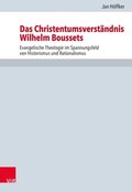 Das Christentumsverstÿndnis Wilhelm Boussets