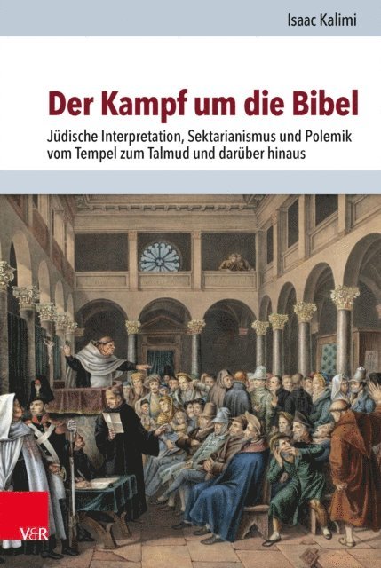 Isaac Kalimi - Der Kampf um die Bibel, E-bok