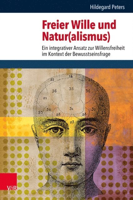 Hildegard Peters - Freier Wille und Natur(alismus), E-bok