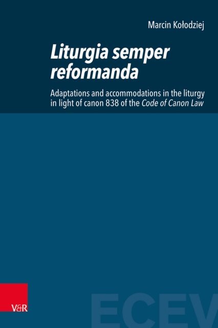 Marcin Kolodziej - Liturgia semper reformanda, E-bok