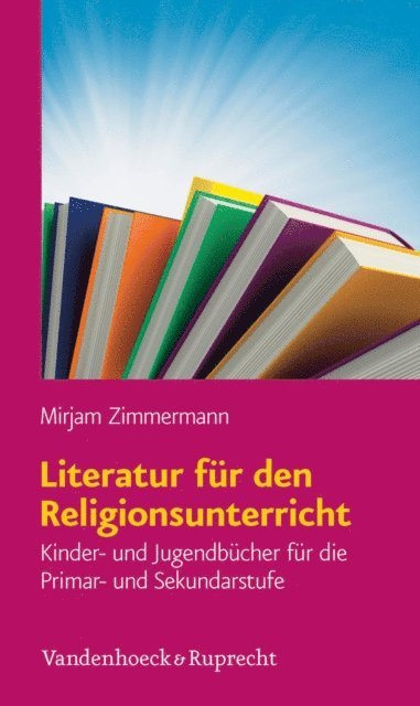 Mirjam Zimmermann - Literatur für den Religionsunterricht, E-bok