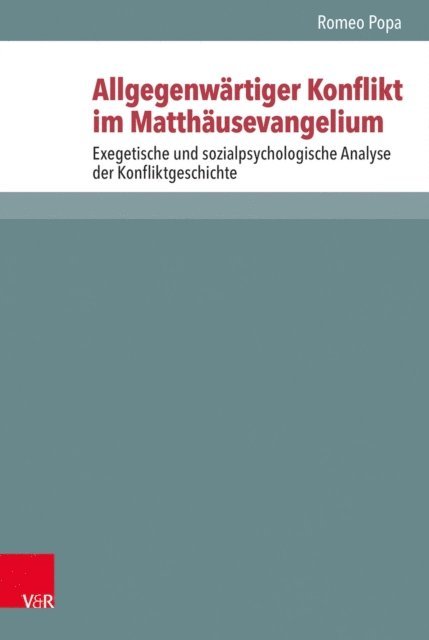 Romeo Popa - Allgegenwärtiger Konflikt im Matthäusevangelium, E-bok