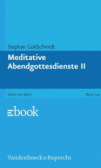 Stephan Goldschmidt - Meditative Abendgottesdienste II, E-bok