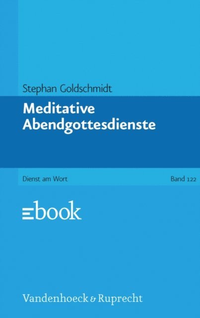 Stephan Goldschmidt - Meditative Abendgottesdienste, E-bok