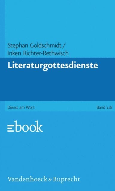 Inken Richter-Rethwisch, Stephan Goldschmidt - Literaturgottesdienste, E-bok