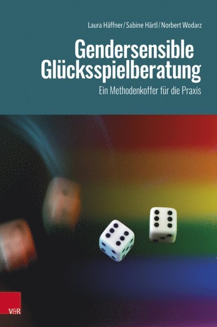 Norbert Wodarz, Sabine Hartl, Laura Haffner - Gendersensible Glücksspielberatung, E-bok
