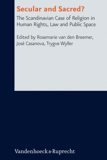 Trygve Wyller, Jose Casanova, Rosemarie van den Breemer - Secular and Sacred?, E-bok