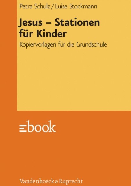 Luise Mabert, Petra Schulz - Jesus – Stationen für Kinder, E-bok
