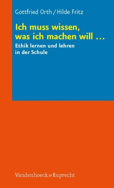 Hilde Fritz, Gottfried Orth - Ich muss wissen, was ich machen will ..., E-bok