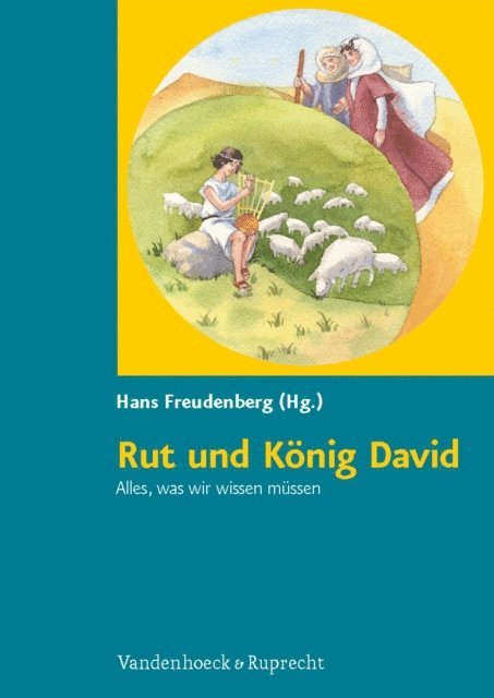 Hans Freudenberg - Rut und König David. Alles, was wir wissen müssen, E-bok