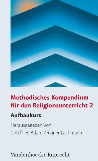 Rainer Lachmann, Gottfried Adam - Methodisches Kompendium für den Religionsunterricht 2, E-bok