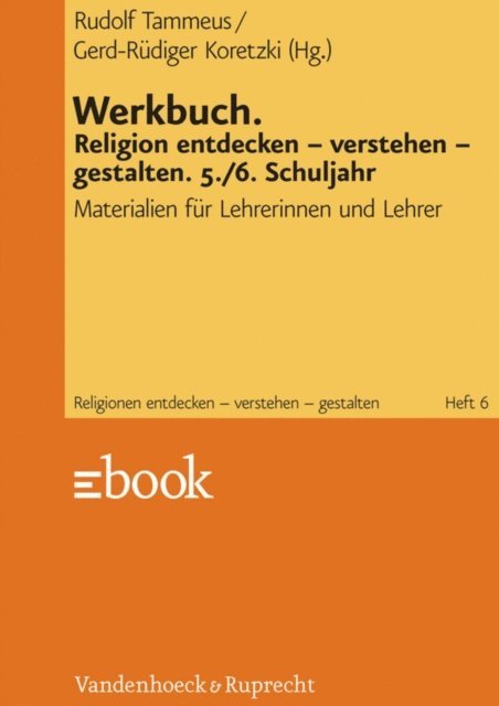 Gerd-Rudiger Koretzki, Rudolf Tammeus - Werkbuch. Religion entdecken – verstehen – gestalten. 5./6. Schuljahr, E-bok