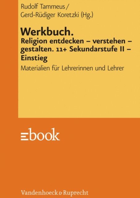 Gerd-Rudiger Koretzki, Rudolf Tammeus - Werkbuch. Religion entdecken – verstehen – gestalten. 11+, E-bok