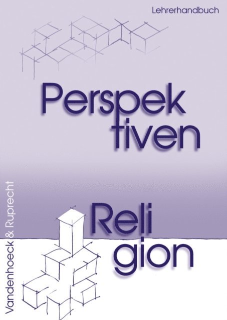 Michael Wermke, Birgit Zweigle, Albrecht Willert, Carolin Schaper, Albrecht Geck, Karl Friedrich Haag, Bernhard Dressler, Frauke Buchner, Frauke Buchner - Perspektiven Religion, E-bok