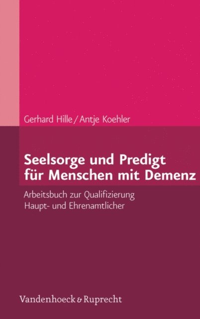 Antje Koehler, Gerhard Hille - Seelsorge und Predigt für Menschen mit Demenz, E-bok. Tillgänglighet: Lägg i varukorg