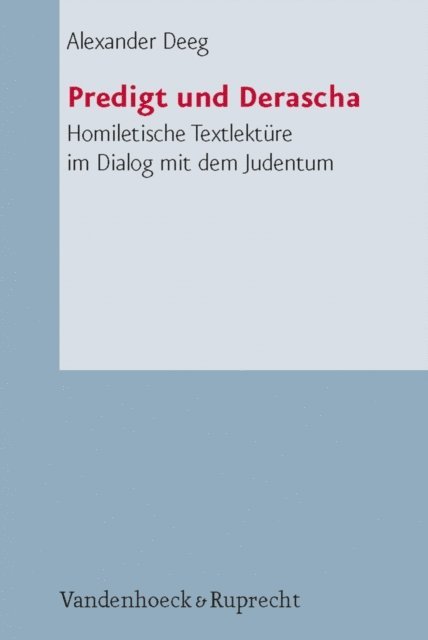 Alexander Deeg - Predigt und Derascha, E-bok