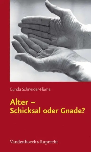 Gunda Schneider-Flume - Alter – Schicksal oder Gnade?, E-bok. Tillgänglighet: Lägg i varukorg