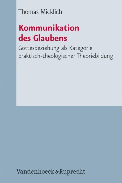 Thomas Micklich - Kommunikation des Glaubens, E-bok