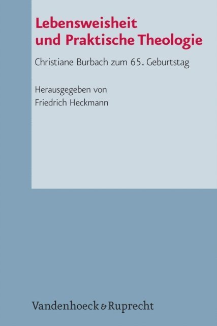 Friedrich Heckmann - Lebensweisheit und Praktische Theologie, E-bok