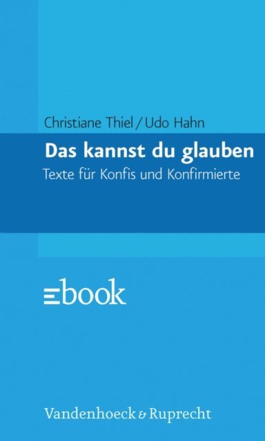 Udo Hahn, Christiane Thiel - Das kannst du glauben, E-bok
