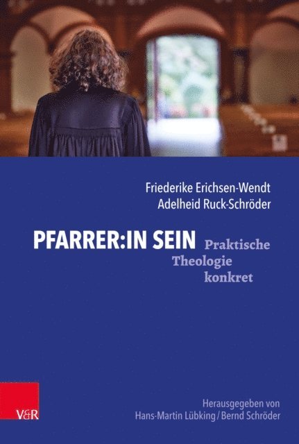 Adelheid Ruck-Schroder, Friederike Erichsen-Wendt - Pfarrer:in sein, E-bok