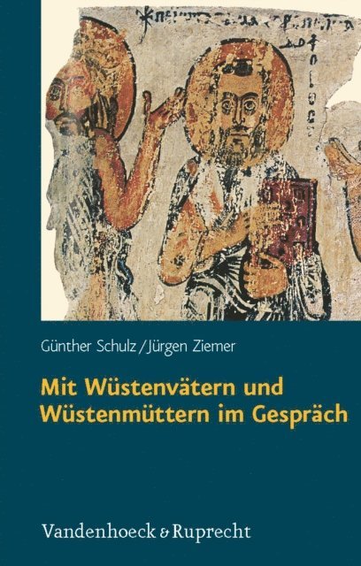 Jurgen Ziemer, Gunther Schulz - Mit Wüstenvätern und Wüstenmüttern im Gespräch, E-bok