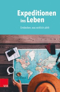 Expeditionen ins Leben