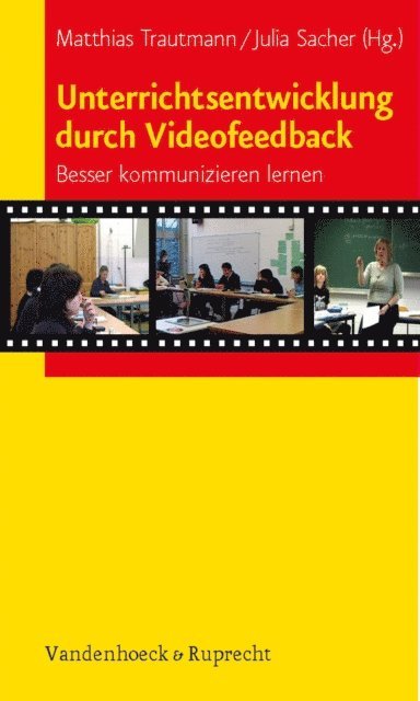 Julia Sacher, Matthias Trautmann - Unterrichtsentwicklung durch Videofeedback, E-bok