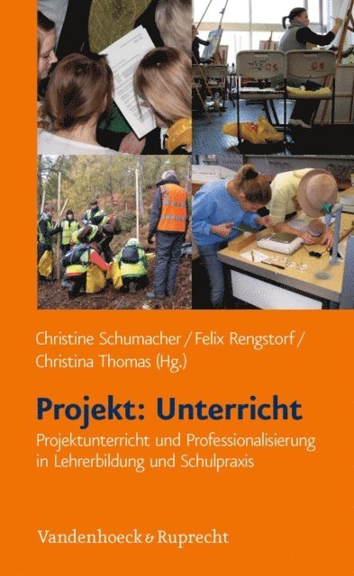 Christine Schumacher, Christina Thomas, Felix Rengstorf - Projekt: Unterricht, E-bok