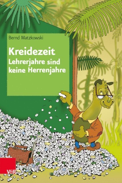 Bernd Matzkowski - Kreidezeit — Lehrerjahre sind keine Herrenjahre, E-bok