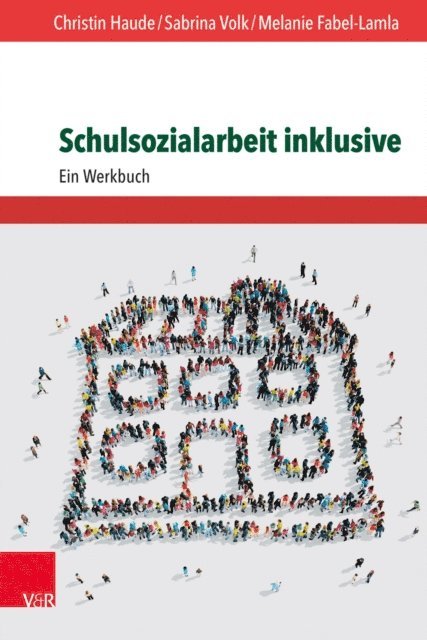 Melanie Fabel-Lamla, Sabrina Volk, Christin Haude - Schulsozialarbeit inklusive, E-bok