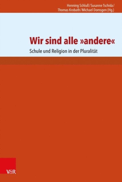 Michael Domsgen, Thomas Krobath, Susanne Tschida, Henning Schlu - Wir sind alle »andere«, E-bok