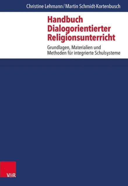Martin Schmidt-Kortenbusch, Christine Lehmann - Handbuch Dialogorientierter Religionsunterricht, E-bok