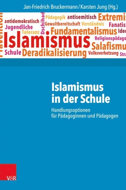 Karsten Jung, Jan-Friedrich Bruckermann - Islamismus in der Schule, E-bok
