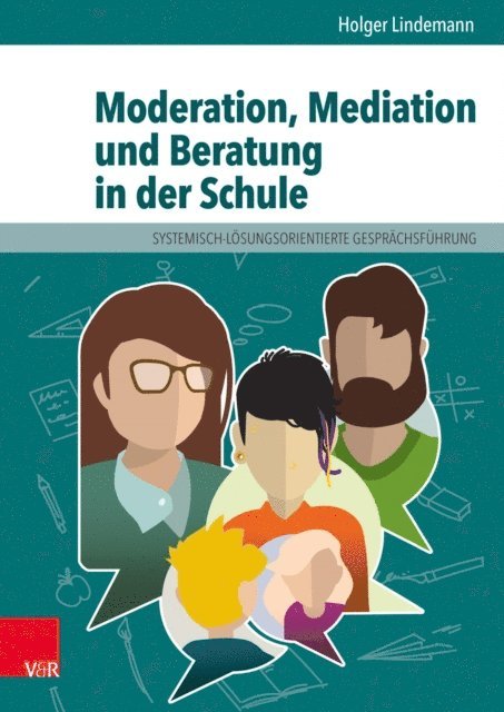 Holger Lindemann - Moderation, Mediation und Beratung in der Schule, E-bok