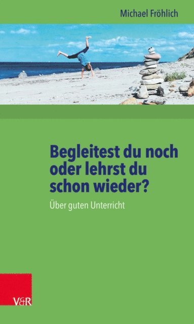 Michael Frohlich - Begleitest du noch oder lehrst du schon wieder?, E-bok