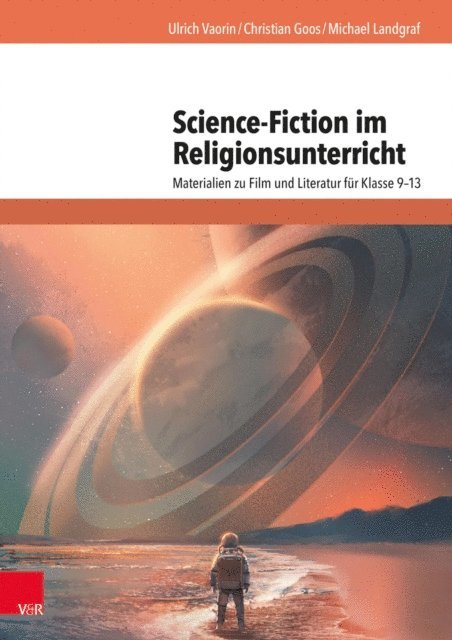 Michael Landgraf, Christian Goos, Ulrich Vaorin - Science-Fiction im Religionsunterricht, E-bok