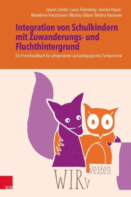 Bettina Hannover, Martina Oldani, Madeleine Kreutzmann, Jannika Haase, Laura Trolenberg, Lysann Zander - WIRwerden: Integration von Schulkindern mit Zuwanderungs- und Fluchthintergrund, E-bok