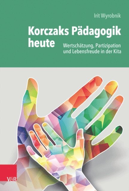 Irit Wyrobnik - Korczaks Pädagogik heute, E-bok
