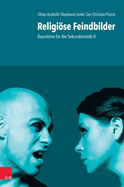 Jan Christian Pinsch, Stephanie Lerke, Oliver Arnhold - Religiöse Feindbilder, E-bok