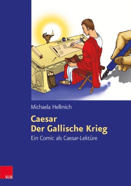 Michaela Hellmich - Caesar, Der Gallische Krieg, E-bok