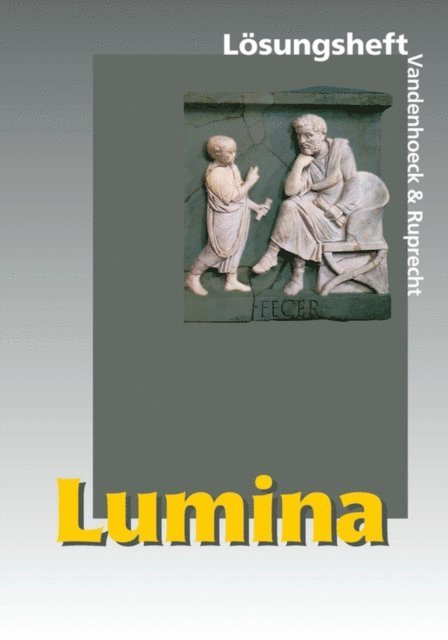 Hubert Muller, Kurt Steinicke, Helmut Schluter, Ursula Blank-Sangmeister - Lumina Lösungsheft, E-bok