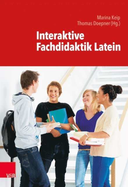 Thomas Doepner, Marina Keip - Interaktive Fachdidaktik Latein, E-bok