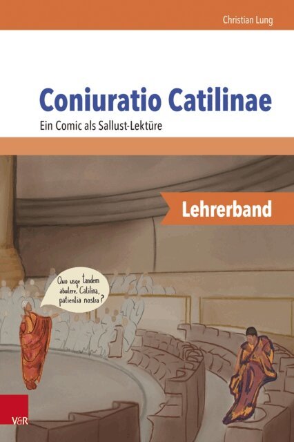 Christian Lung - Coniuratio Catilinae. Ein Comic als Sallust-Lektüre - Lehrerband, E-bok. Tillgänglighet: Lägg i varukorg
