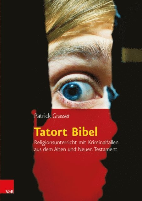 Patrick Grasser - Tatort Bibel, E-bok