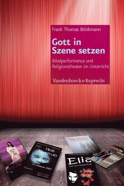 Frank Thomas Brinkmann - Gott in Szene setzen, E-bok